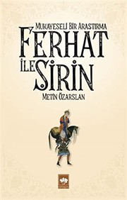 Ferhat ile Şirin : Mukayeseli bir araştırma /