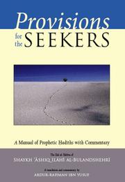 Provisions for the seekers : a manual of prophetic ḥadīths with commentary /