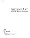 Ancient art at the Art Institute of Chicago / [editor, Martin Sittenfeld]