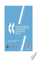 Çok Uluslu İşletmeler ve Vergi İdareleri için OECD Transfer Fiyatlandırması Rehberi 2017 /