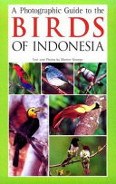 A Photographic guide to the birds of Indonesia /