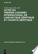 Actes du premier congrès international de linguistique sémitique et chamito-sémitique : Paris, 16-19 juillet 1969 /