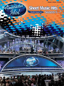 American idol sheet music hits : favorite songs from seasons 5-7 : piano, vocal, chords