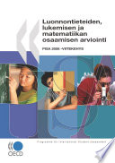 Assessing Scientific, Reading and Mathematical Literacy : A Framework for PISA 2006 (Finnish version) /