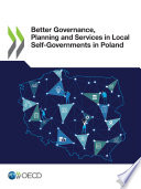 Better Governance, Planning and Services in Local Self-Governments in Poland /