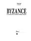 Byzance : l'art byzantin dans les collections publiques françaises : [exposition], 3 novembre 1992-1er février 1993 /