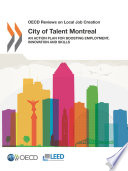 City of Talent Montreal : An Action Plan for Boosting Employment, Innovation and Skills /