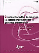 Core Monitoring for Commercial Reactors: Improvements in Systems and Methods : Workshop Proceedings, Stockholm 4-5 October 1999 /