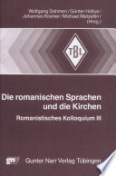 Die romanischen Sprachen und die Kirchen : Romanistisches Kolloquium III /