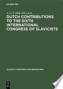 Dutch contributions to the Sixth International Congress of Slavicists : Prague 1968 /