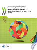 Education in Ireland : An OECD Assessment of the Senior Cycle Review /