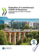 Evaluation of Luxembourg's COVID-19 Response Learning from the Crisis to Increase Resilience /