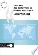 Examens environnementaux de l'OCDE : Luxembourg 2000 /