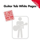 Guitar tab white pages : [note-for-note guitar transcriptions of 150 great songs]