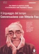 Il linguaggio del tempo conversazione con Vittorio Foa /