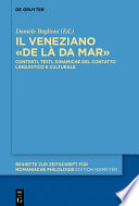 Il veneziano «de là da mar» : Contesti, testi, dinamiche del contatto linguistico e culturale /