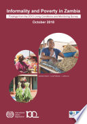 Informality and Poverty in Zambia : Findings from the 2015 Living Standards and Monitoring Survey /