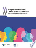 Integrationsfördernde Unternehmensgründung : Kompendium Bewährter Verfahren /