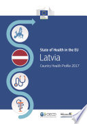 Latvia: Country Health Profile 2017 /