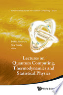Lectures on quantum computing, thermodynamics and statistical physics