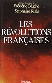 Les R�evolutions francaises : les ph�enom�enes r�evolutionnaires en France du Moyen �age �a nos jours /