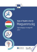 Magyarország: Egészségügyi országprofil 2017