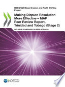 Making Dispute Resolution More Effective – MAP Peer Review Report, Trinidad and Tobago (Stage 2) Inclusive Framework on BEPS: Action 14 /