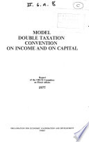 Model Double Taxation Convention on Income and Capital 1977 /