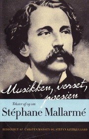 Musikken, verset Poesien : tekster af og om Stéphane Mallarmé /