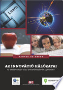 Networks of Innovation : Towards New Models for Managing Schools and Systems (Hungarian version) /