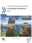 OECD Environmental Performance Reviews: Slovak Republic 2011 : (Slovak version) /