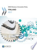 OECD Reviews of Innovation Policy: Finland 2017 /