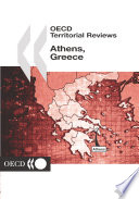 OECD Territorial Reviews: Athens, Greece 2004 /