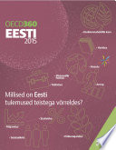 OECD360: Eesti 2015 : Millised on Eesti tulemused teistega võrreldes? /