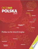 OECD360: Polska 2015 Polska na tle innych krajów /