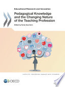 Pedagogical Knowledge and the Changing Nature of the Teaching Profession /