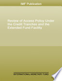 Review of Access Policy Under the Credit Tranches and the Extended Fund Facility