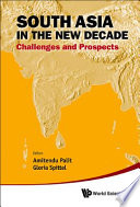 South Asia in the new decade challenges and prospects /