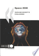 Space 2030 : Tackling Society's Challenges /