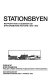 Stationsbyen : rapport fra et seminar om stationsbyens historie 1840-1940 /