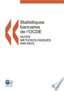 Statistiques bancaires de l'OCDE : Notes méthodologiques par pays 2010 /