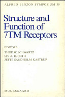 Structure and function of 7TM receptors : proceedings of a symposium held at the Royal Danish Academy of Sciences and Letters, June 11-15, 1995 /