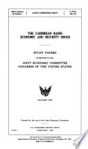 The Caribbean Basin : economic and security issues : study papers /