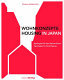 Wohnkonzepte in Japan / Housing in Japan : Typologien für den kleinen Raum / Typologies for small spaces /