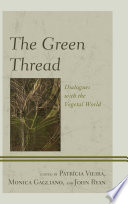 The green thread : dialogues with the vegetal world /