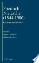 Friedrich Nietzsche, 1844-1900 economy and society /