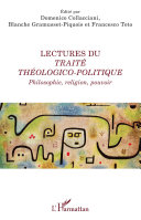 Lectures du Trait�e th�eologico-politique : philosophie, religion, pouvoir /