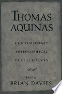 Thomas Aquinas contemporary philosophical perspectives /