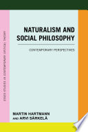 Naturalism and social philosophy : contemporary perspectives /