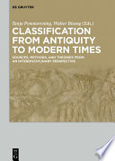 Classification from Antiquity to Modern Times Sources, Methods, and Theories from an Interdisciplinary Perspective
